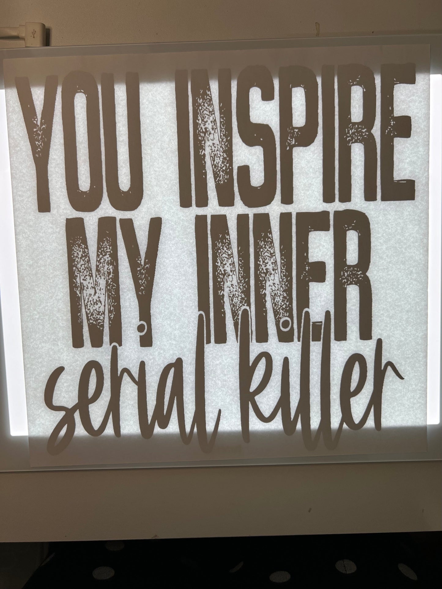 Rory Gail Handmade Shirt You Inspire My Inner Serial Killer (Black Ink)