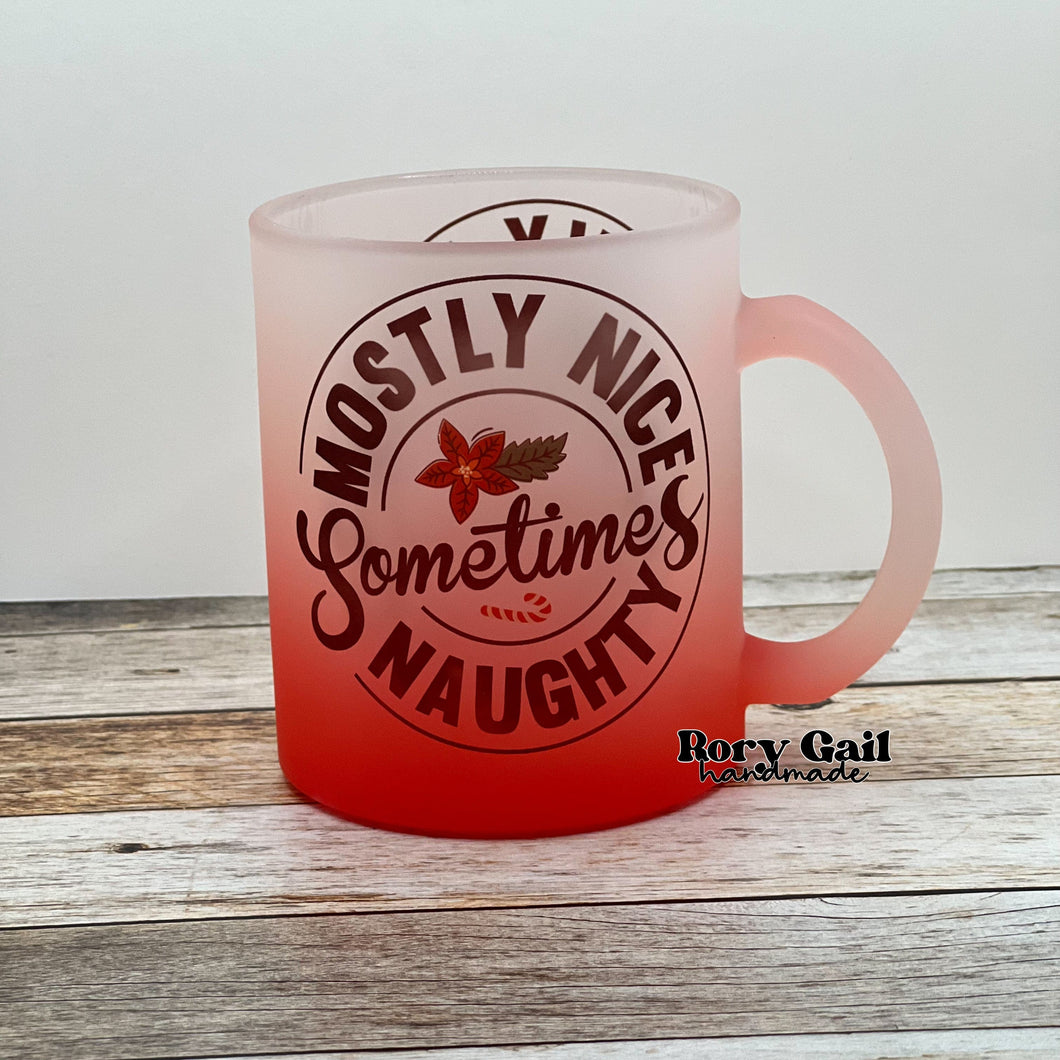 Rory Gail Handmade Drinkware Mostly Nice Sometimes Naughty 11oz Frosted Mug