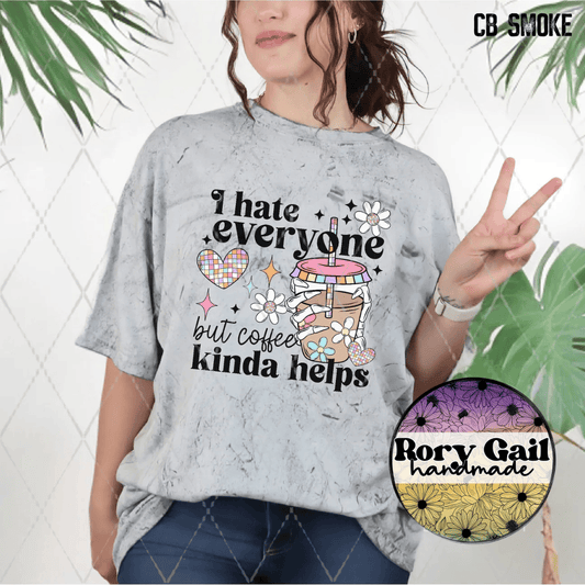 CSDS I Hate Everyone but Coffee Kinda Helps Tee | Adult