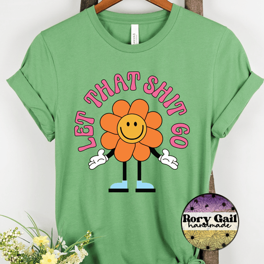 Chase Let That Shit Go Flower Tee