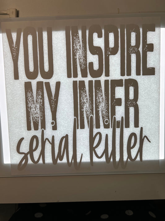 Rory Gail Handmade Shirt You Inspire My Inner Serial Killer (Black Ink)