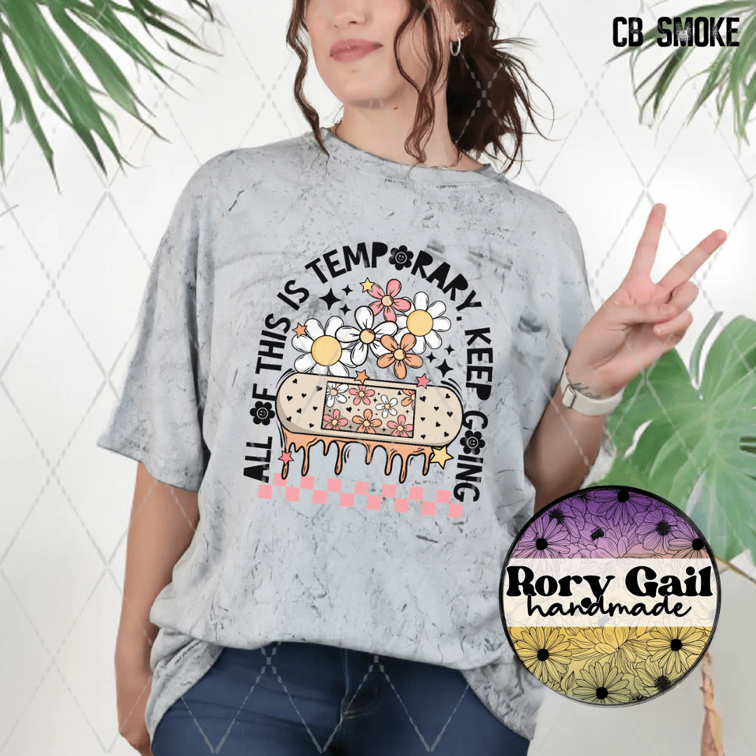 Rory Gail Handmade T-Shirt All Of This Is Temporary Adult Tee