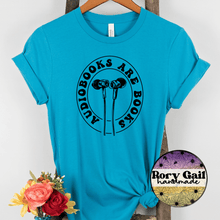 Load image into Gallery viewer, Rory Gail Handmade T-Shirt Audiobooks Are Books Adult Tee
