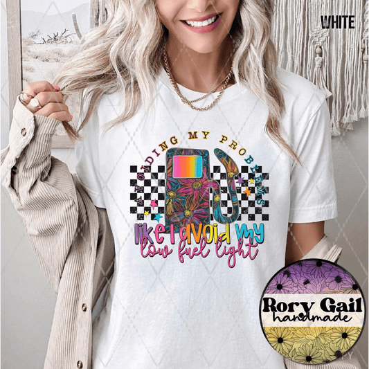 Chase T-Shirt Avoiding My Problems Like I Avoid My Low Fuel Light Adult