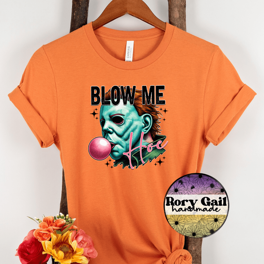 Rory Gail Handmade T-Shirt Blow Me Hoe Horror Myers Adult Tee