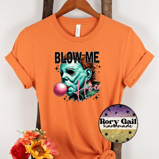 Rory Gail Handmade T-Shirt Blow Me Hoe Horror Myers Adult Tee