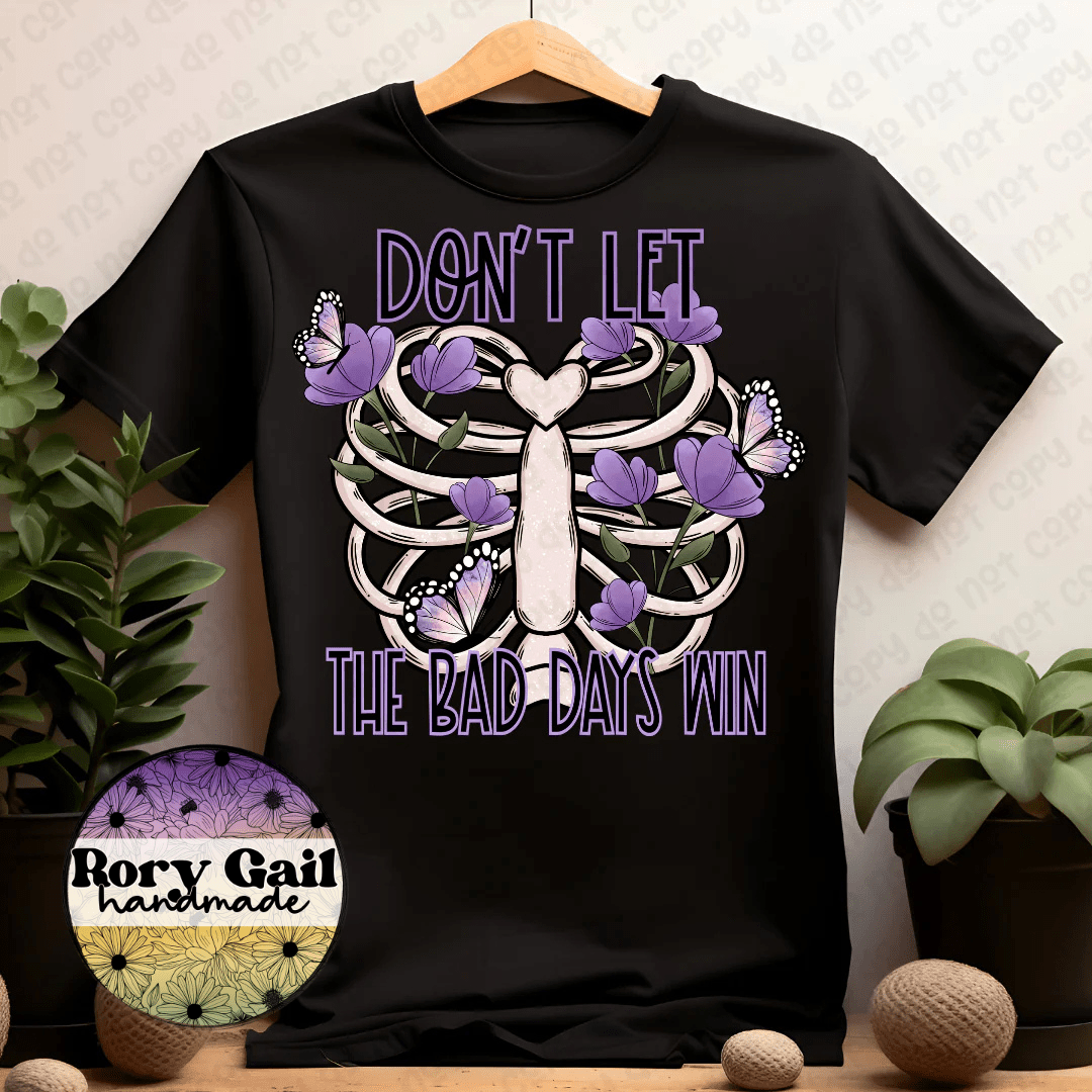 Rory Gail Handmade T-Shirt Don't Let The Bad Days Win Adult Tee