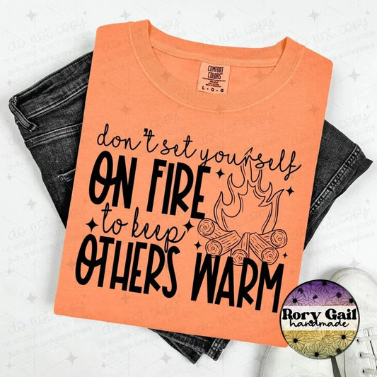 OCo T-Shirt Don’t Set Yourself on Fire Adult Tee