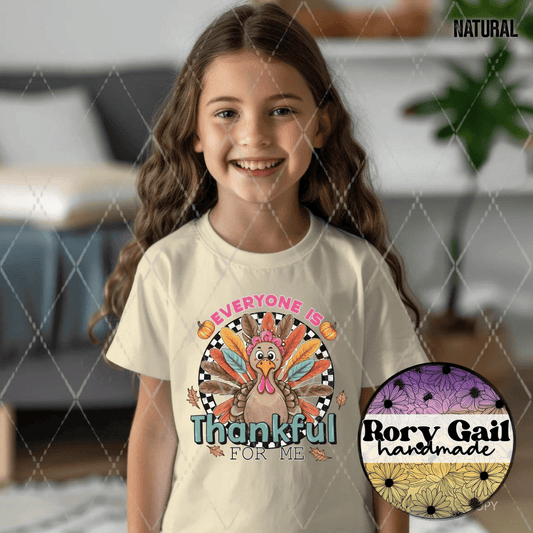 Rory Gail Handmade T-Shirt Everyone Is Thankful For Me (Girl Turkey) Toddler/Youth Tee