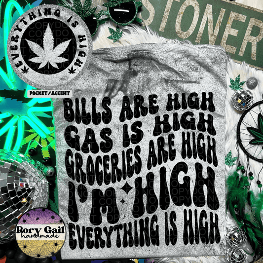 Rory Gail Handmade T-Shirt Everything is High Adult Tee (Pocket Option Available)