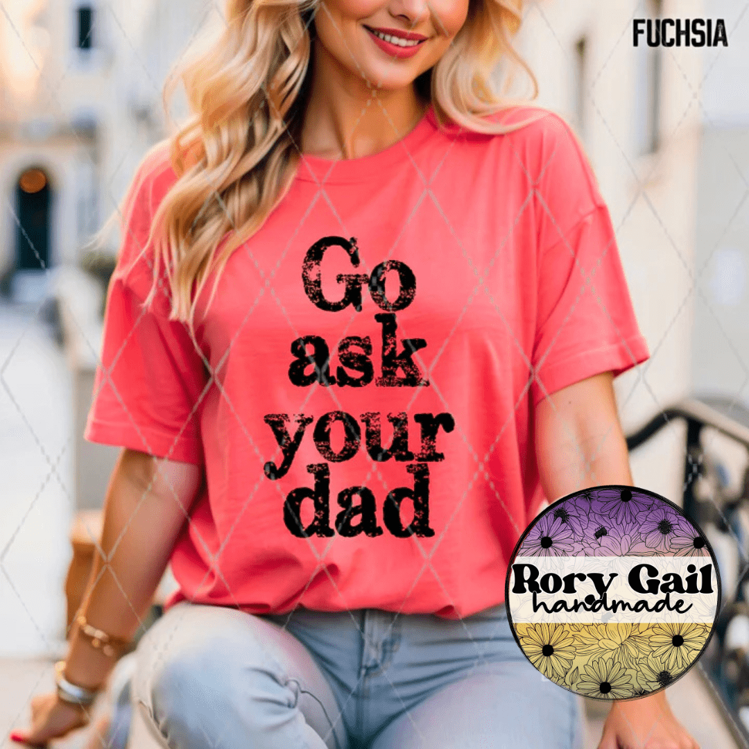 The Neon Flamingo T-Shirt Go Ask Your Dad Adult Tee