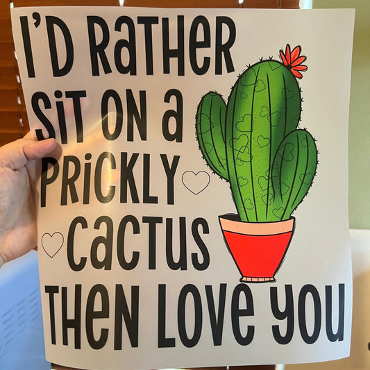 Rory Gail Handmade T-Shirt I'd Rather Sit On A Prickly Cactus Adult Tee