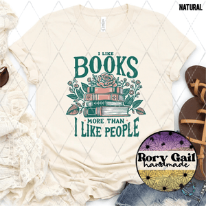 Rory Gail Handmade T-Shirt I Like Books More Than I Like People Adult Tee