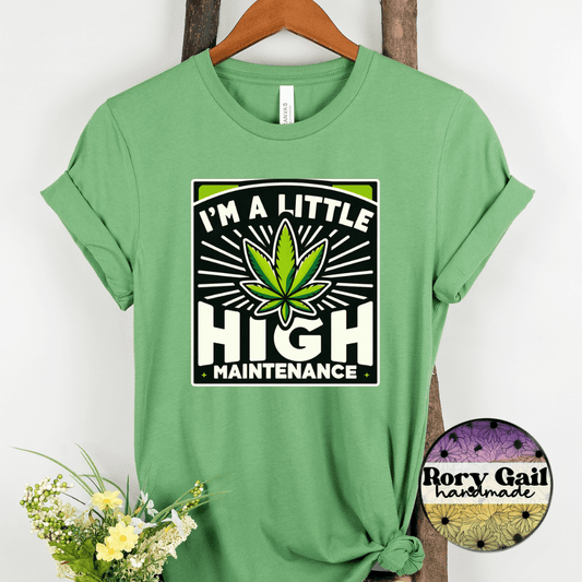 CSDS T-Shirt I'm A Little High Maintenance Adult