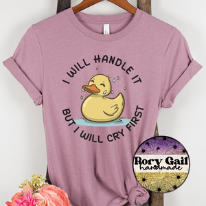 Rory Gail Handmade T-Shirt I Will Handle It Adult Tee