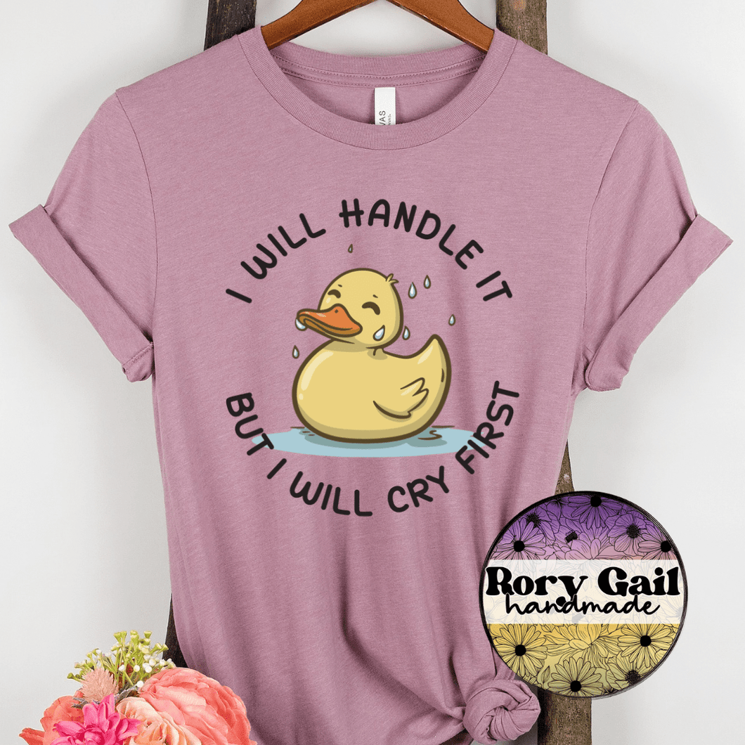 Rory Gail Handmade T-Shirt I Will Handle It Adult Tee