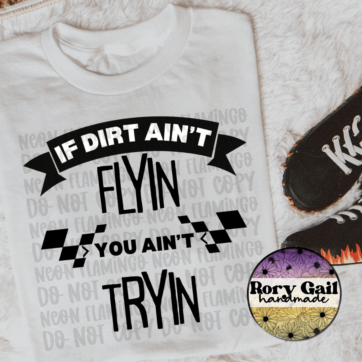 Neon Flamingo T-Shirt If Dirt Ain't Flying Adult Tee