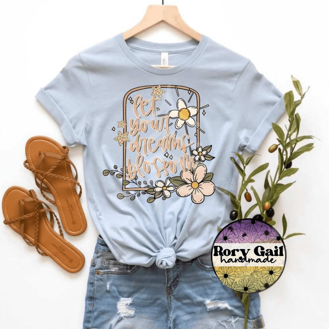 Rory Gail Handmade T-Shirt Let Your Dreams Blossom Adult Tee