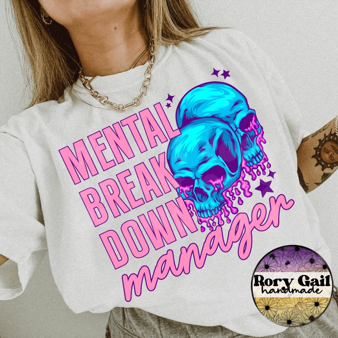 Rory Gail Handmade T-Shirt Mental Break Down Manager Adult Tee