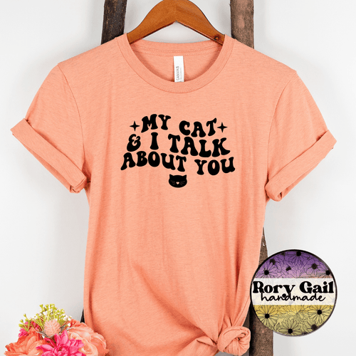 Rory Gail Handmade T-Shirt My Cat & I Talk About You Adult Tee