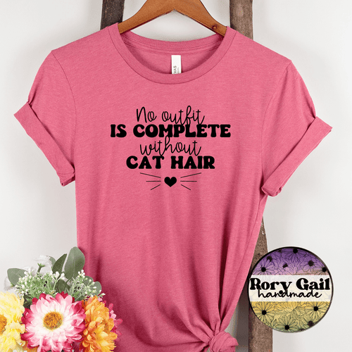 Rory Gail Handmade T-Shirt No Outfit Is Complete Without Cat Hair Adult Tee
