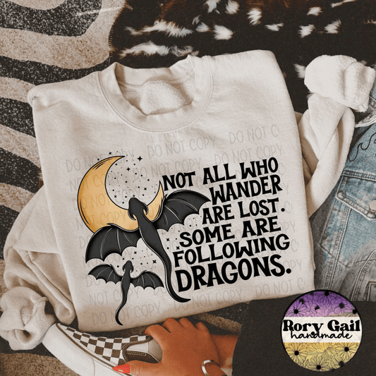 Chase T-Shirt Not All Who Wander Are Lost Some Are Following Dragons Adult Tee