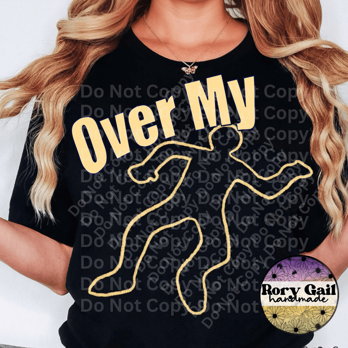 Chase T-Shirt Over My Dead Body Tee