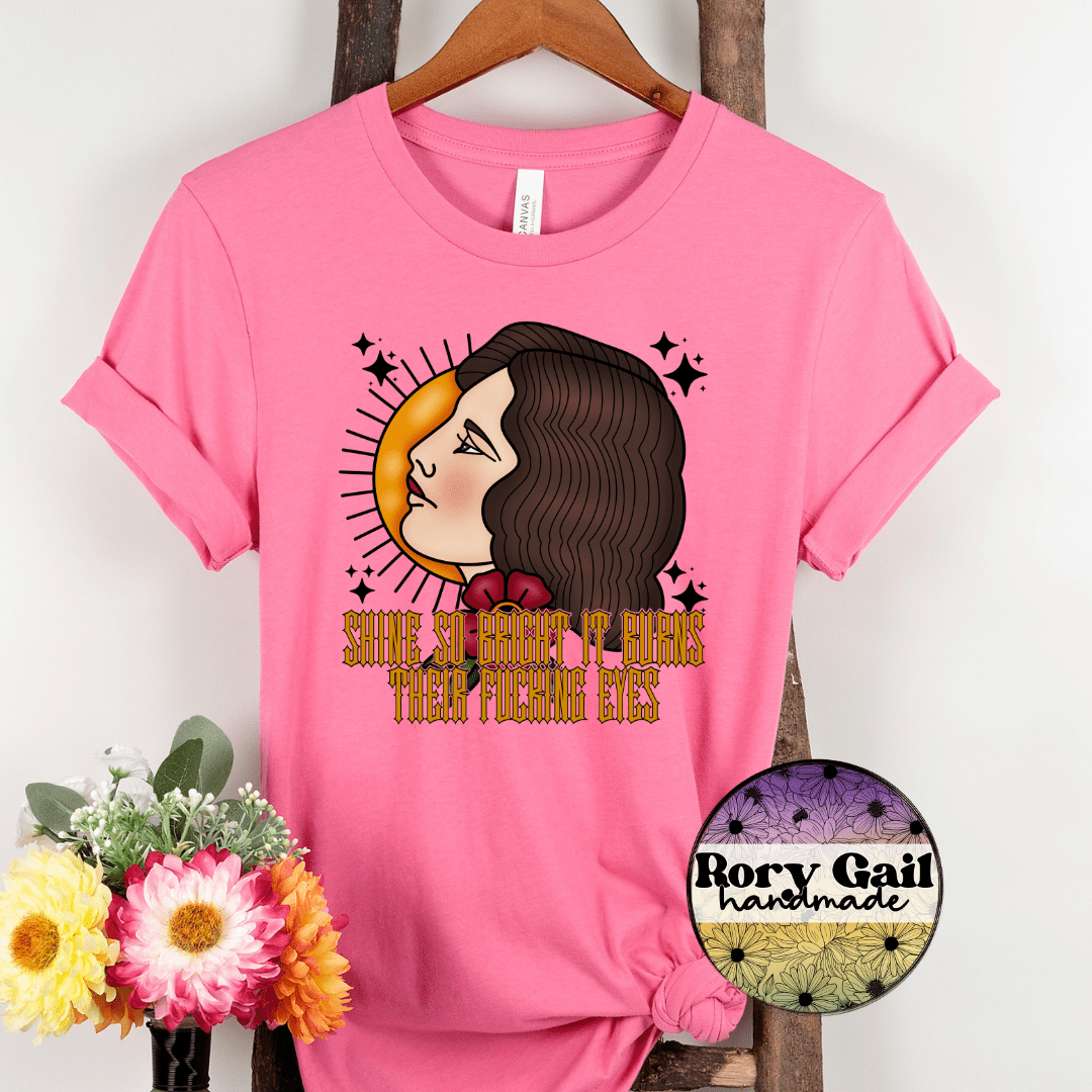 Rory Gail Handmade T-Shirt Shine So Bright It Burns Their Fucking Eyes Adult Tee