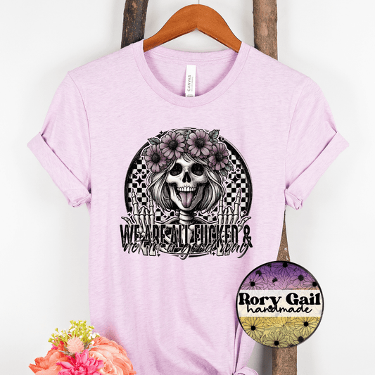 Rory Gail Handmade T-Shirt We're All Fucked & Not In A Good Way Adult Tee