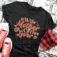 Load image into Gallery viewer, Rory Gail Handmade T-Shirt Wife Mother Coffee Lover Adult Tee
