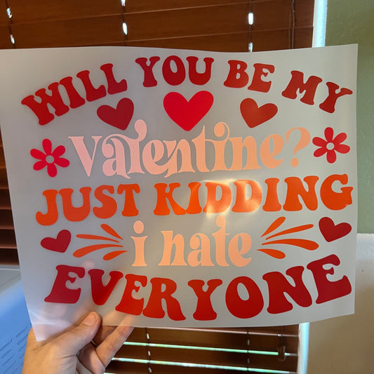 Rory Gail Handmade T-Shirt Will You Be My Valentine? Just Kidding Adult Tee