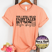 Load image into Gallery viewer, Rory Gail Handmade T-Shirt Yes I Still Read Fairytales Adult Tee

