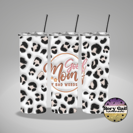 Rory Gail Handmade Tumblers 3D Good Moms Say Bad Words 20oz Skinny Tumbler