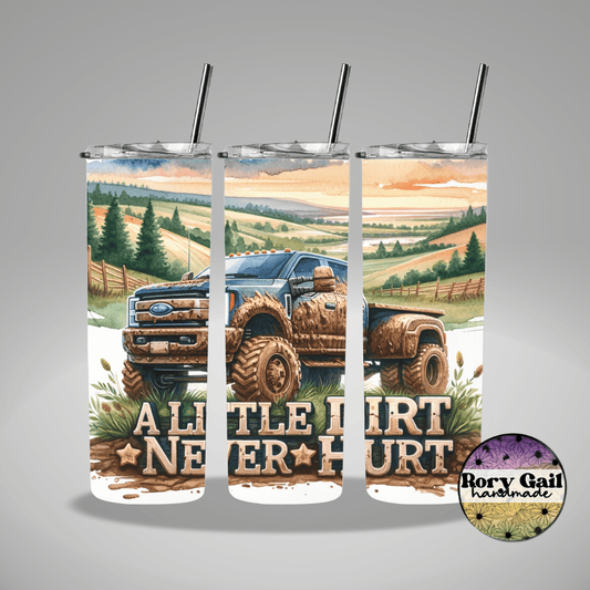 Rory Gail Handmade Tumblers A Little Dirt Never Hurt 20oz Tumbler