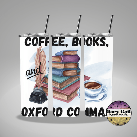 Rory Gail Handmade Tumblers Books, Coffee, and Oxford Commas 20oz Tumbler
