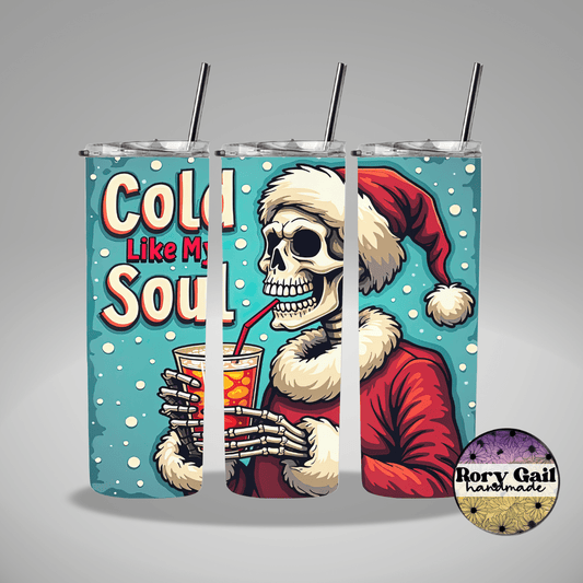 Rory Gail Handmade Tumblers Cold Like My Soul Skeleton 20oz Tumbler
