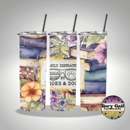 Rory Gail Handmade Tumblers Easily Distracted by Books & Dogs 20oz Skinny Tumbler