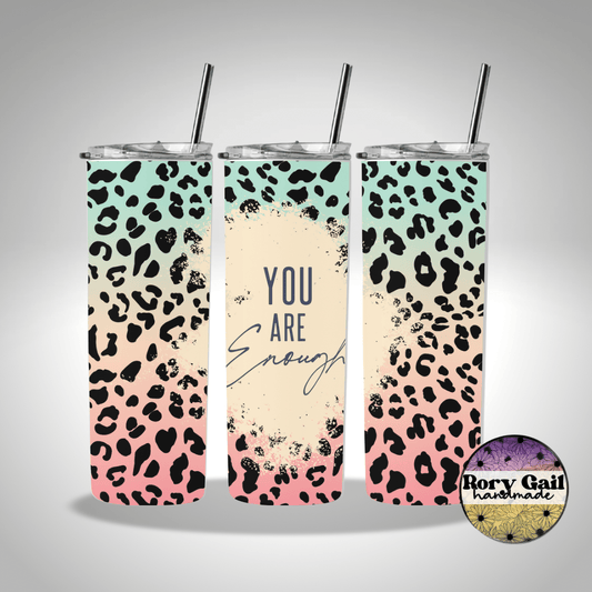 Rory Gail Handmade Tumblers Leopard Ombré You Are Enough 20oz Skinny Tumbler
