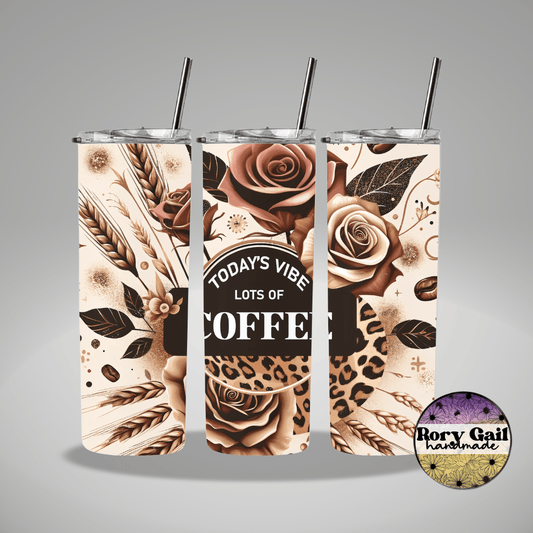 Rory Gail Handmade Tumblers Today's Vibe Lots of Coffee 20oz Tumbler