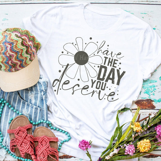 Rory Gail Handmade Shirts & Tops Have The Day You Deserve Adult Tee