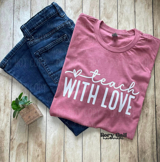 Rory Gail Handmade Shirts & Tops Teach With Love Adult Tee