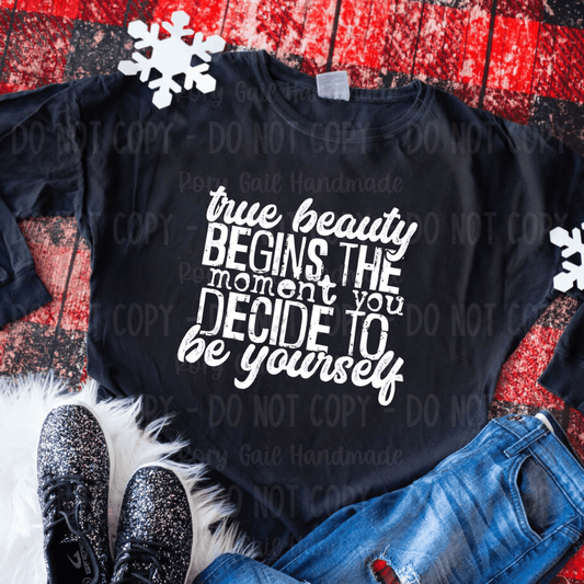 Rory Gail Handmade Shirts & Tops True Beauty Begins The Moment You Decide To Be Yourself Adult Tee